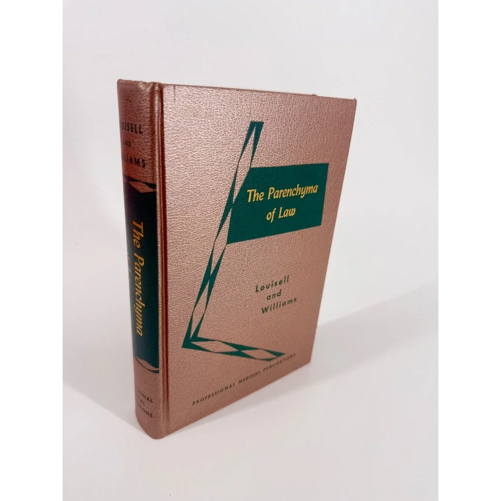The Parenchyma of Law Louisell and Williams Professional Medical Publications‎